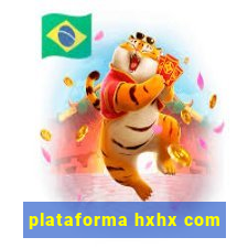 plataforma hxhx com